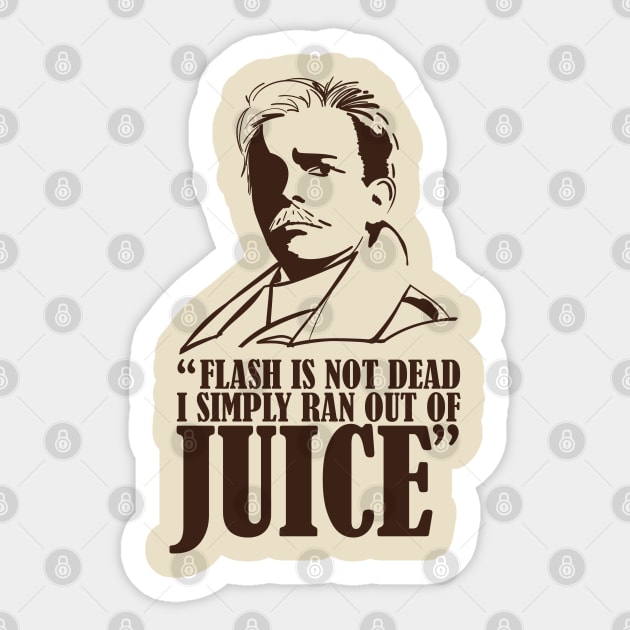 Lord Flashheart - Ran Out of Juice Quote Sticker by Meta Cortex